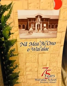 2003: Nā Mea ʻAi ʻOno o Waiʻalae (The Delicious Foods of Waiʻalae (Waiʻalae School)