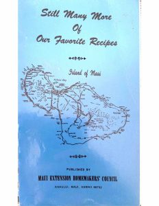 1972: Still Many More of Our Favorite Recipes (Blue, Maui Home Demonstration Council)